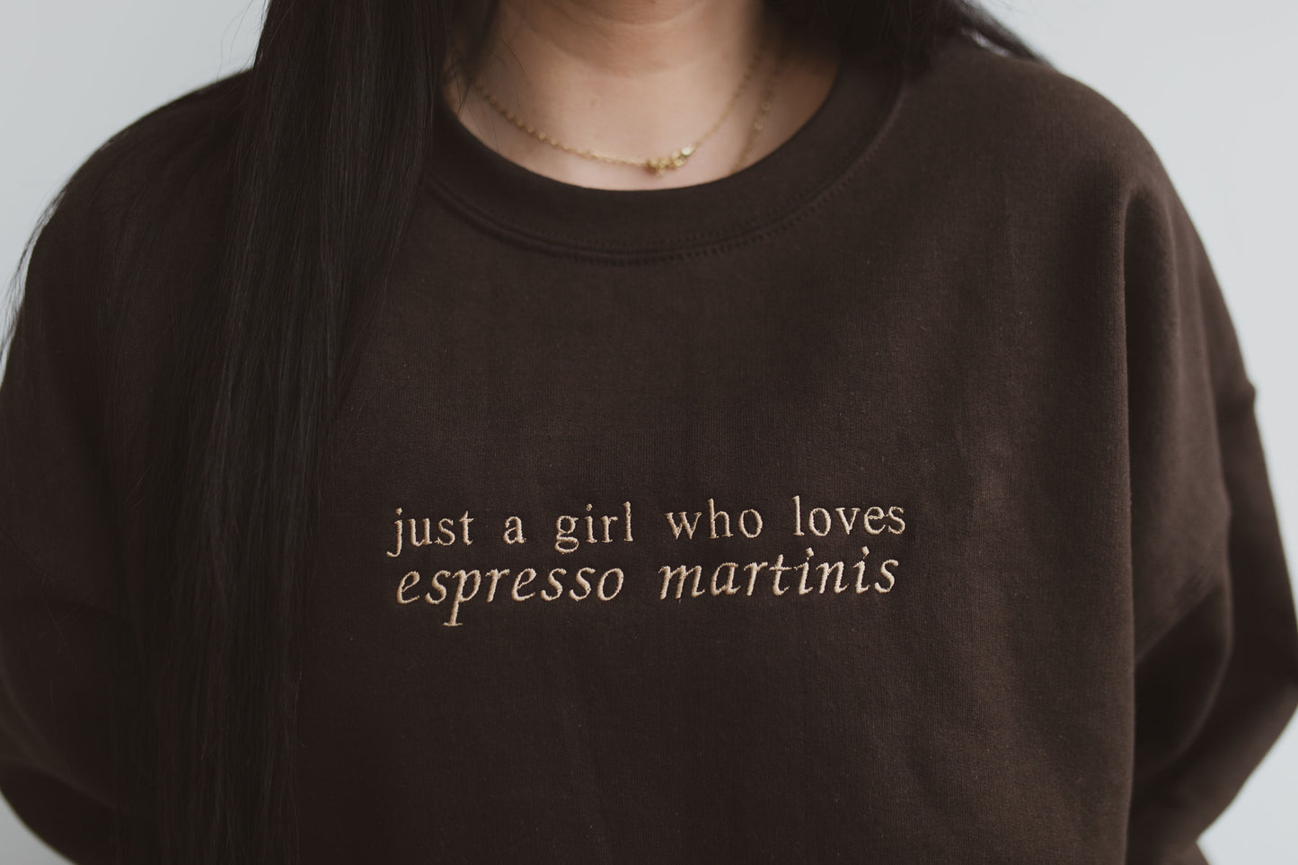 Just A Girl Who Loves Espresso Martinis Crewneck