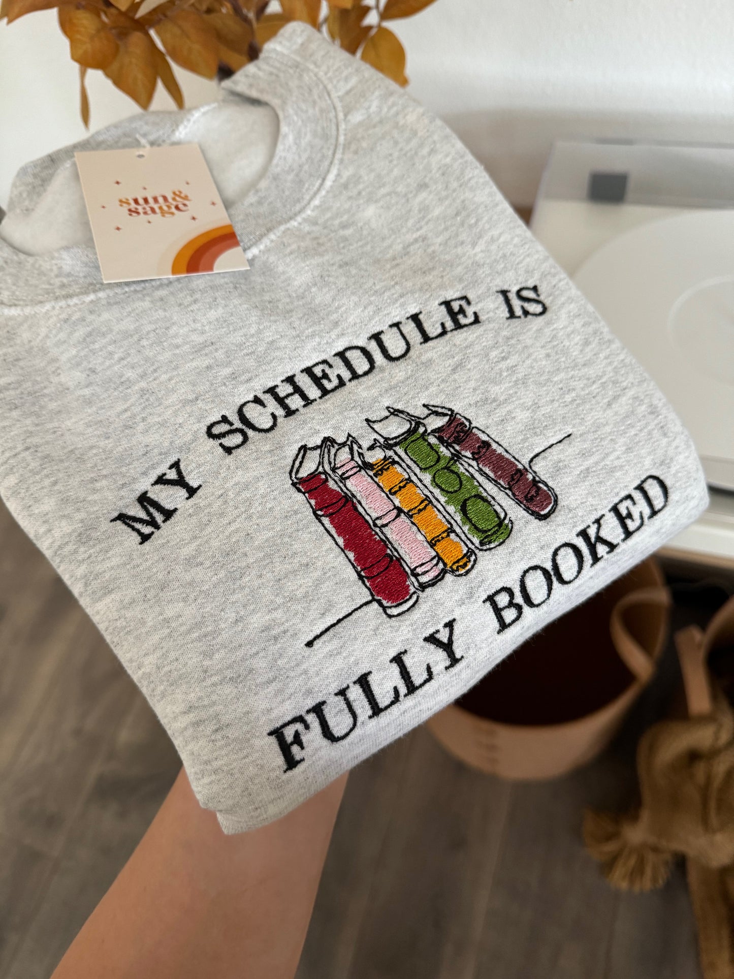 Embroidered My Schedule Is Fully Booked Crewneck